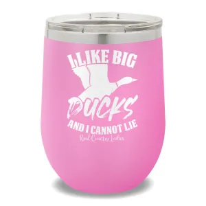 I Like Big Ducks 12oz Stemless Wine Cup
