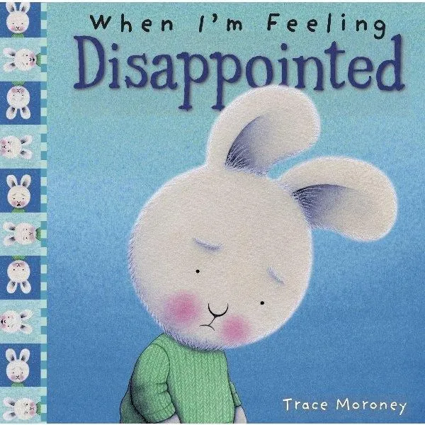 Trace Morony- When I'm Feeling Disappointed Book